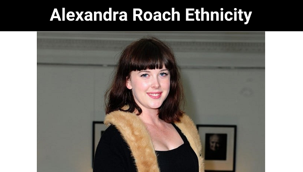 Alexandra Roach Ethnicity