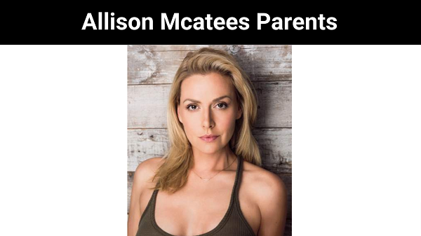 Allison Mcatees Parents