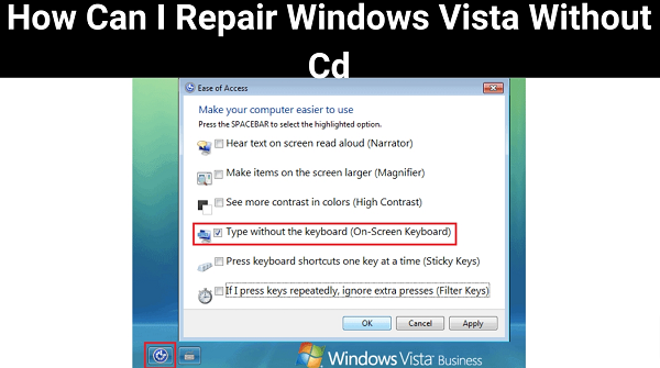 How Can I Repair Windows Vista Without Cd