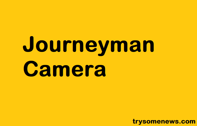 The Evolution and Impact of the Journeyman Camera
