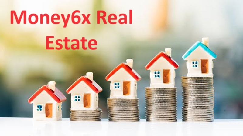 Money6x Real Estate: Is It Best Investment Choice ?