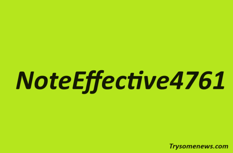 NoteEffective4761: The Ultimate Note-Taking Solution